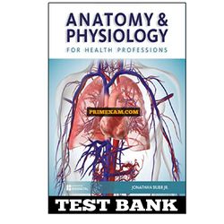 Anatomy and Physiology for Health Professions 1st Edition Bubb Test Bank