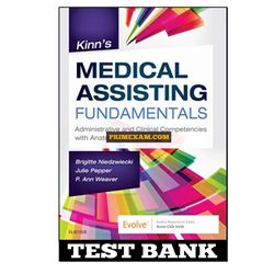 Kinns Medical Assisting Fundamentals 1st Edition Niedzwiecki Test Bank