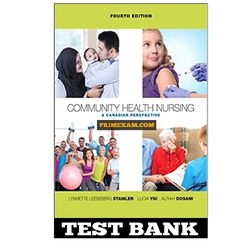 Community Health Nursing A Canadian Perspective 4th Edition Stamler Test Bank