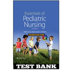 Essentials Of Pediatric Nursing 3rd Edition Kyle Test Bank
