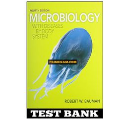 Microbiology with Diseases by Body System 4th Edition Bauman Test Bank