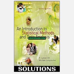 An Introduction to Statistical Methods and Data Analysis 6th Edition Solution Manual
