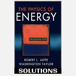 The Physics of Energy 1st Edition Solution Manual