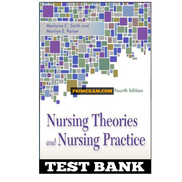 Nursing Theories and Nursing Practice 4th Edition Smith Test Bank.jpg