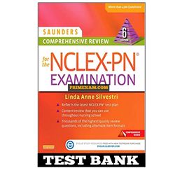 Saunders Comprehensive Review for the NCLEX-PN Examination 6th Edition Linda Anne Silvestri Test Bank