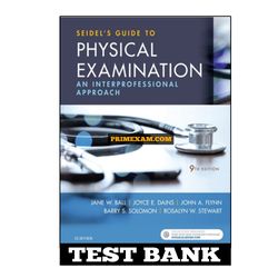 Seidels Guide to Physical Examination 9th Edition Ball Test Bank