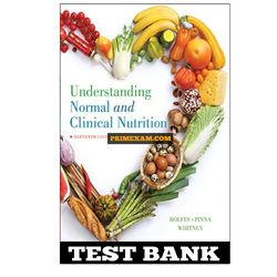Understanding Normal and Clinical Nutrition 11th Edition Rolfes Test Bank