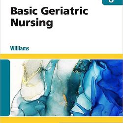 Basic Geriatric Nursing 8th Edition Williams Test Bank