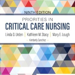 Priorities in Critical Care Nursing 9th Edition Urden Test Bank