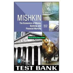 Economics of Money Banking and Financial Markets 12th Edition Mishkin Test Bank