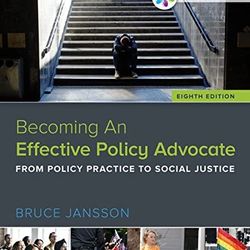 Empowerment Series Becoming An Effective Policy Advocate 8th Edition Jansson Test Bank