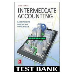 Intermediate Accounting 9th Edition Spiceland Test Bank