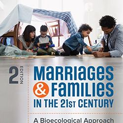 Marriages and Families in the 21st Century A Bioecological Approach 2nd Edition Howe Test Bank