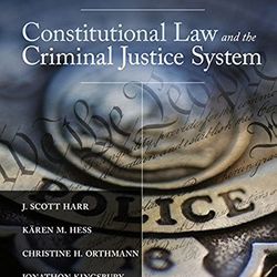 Constitutional Law and the Criminal Justice System 7th Edition Harr Test Bank