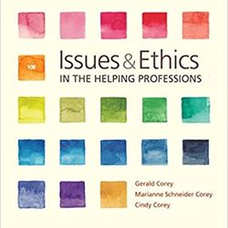 Issues and Ethics in the Helping Professions 10th Edition Corey Test Bank