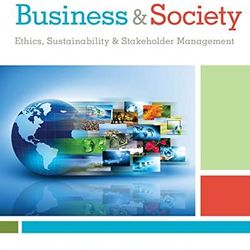 Business and Society Ethics Sustainability and Stakeholder Management 10th Edition Carroll Test Bank