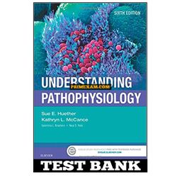 Understanding Pathophysiology 6th Edition Test Bank