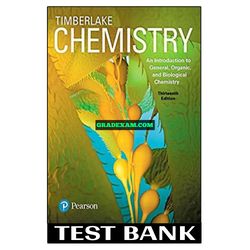 Chemistry An Introduction to General Organic and Biological Chemistry 13th Edition Timberlake Test Bank