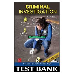 Criminal Investigation 12th Edition Swanson Test Bank