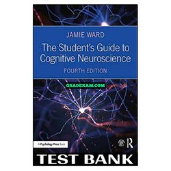 Students Guide to Cognitive Neuroscience 4th Edition Ward Test Bank