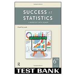 Success at Statistics A Worktext with Humor 6th Edition Pyrczak Test Bank