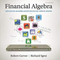Financial Algebra Advanced Algebra with Financial Applications 2nd Edition Gerver Test Bank