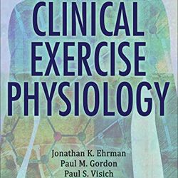 Clinical Exercise Physiology 4th Edition by Ehrman Test Bank