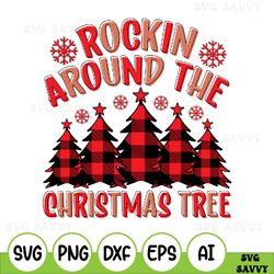 rockin around the christmas tree svg, svg design, instant download, christmas svg