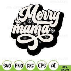 merry mama svg, christmas vibes svg, christmas mom svg, merry christmas svg, christmas svg, christmas jumper svg, winter