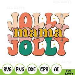 holly jolly mama svg, holly jolly svg, jolly mama svg, jolly mama png, christmas vibes svg, christmas vibes png, mama