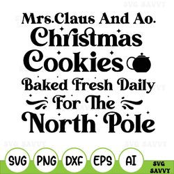 mrs.claus and co christmas cookies baked fresh daily from the north pole svg