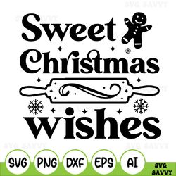 sweet christmas wishes svg, christmas svg, png file, instant digital download