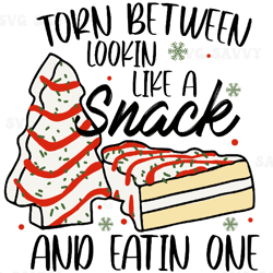 christmas tree cake torn between lookin' like a snack and eatin' one svg, christmas cake svg, christmas tree svg, debbie