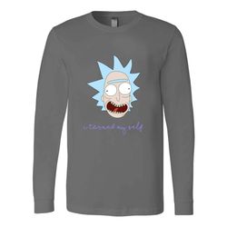 pickle rick parody i turned myself morty funny gift for rick and morty fans long sleeve t-shirt