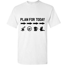 plan for today coffe hunting drink beer and sex &8211 gildan short sleeve shirt