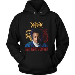 xxxtentacion bad vibes forever unisex hoodie