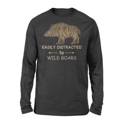 wild boar hunting camo shirt &8220easily distracted by wild boars&8221 long sleeve shirt &8211 fsd1267d06