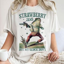 strawberry jams but my glock don't shirt, funny meme unisex t shirt