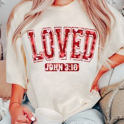 Loved John 3:16 Shirt, So Very Loved Shirt, Christian Valentines Shirt, Valentine Glitter Design Shirt, Valentines Day