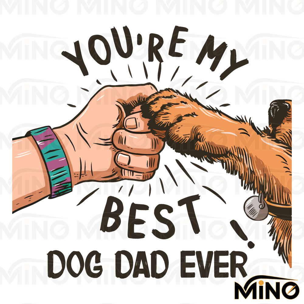 You-Are-My-Best-Dog-Dad-Ever-Funny-Dad-PNG-2505241032.png