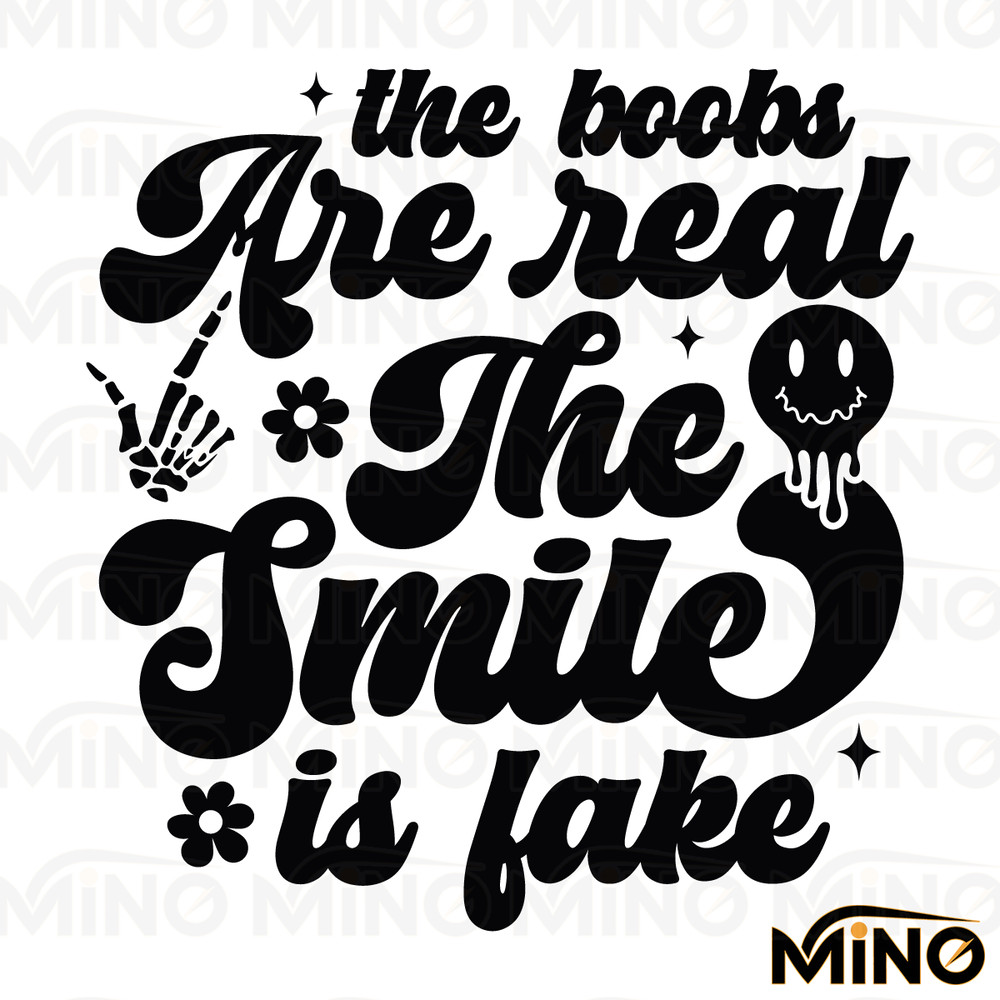 The-Boobs-Are-Real-The-Smile-Is-Fake-Sarcastic-Sayings-C1904241288.png