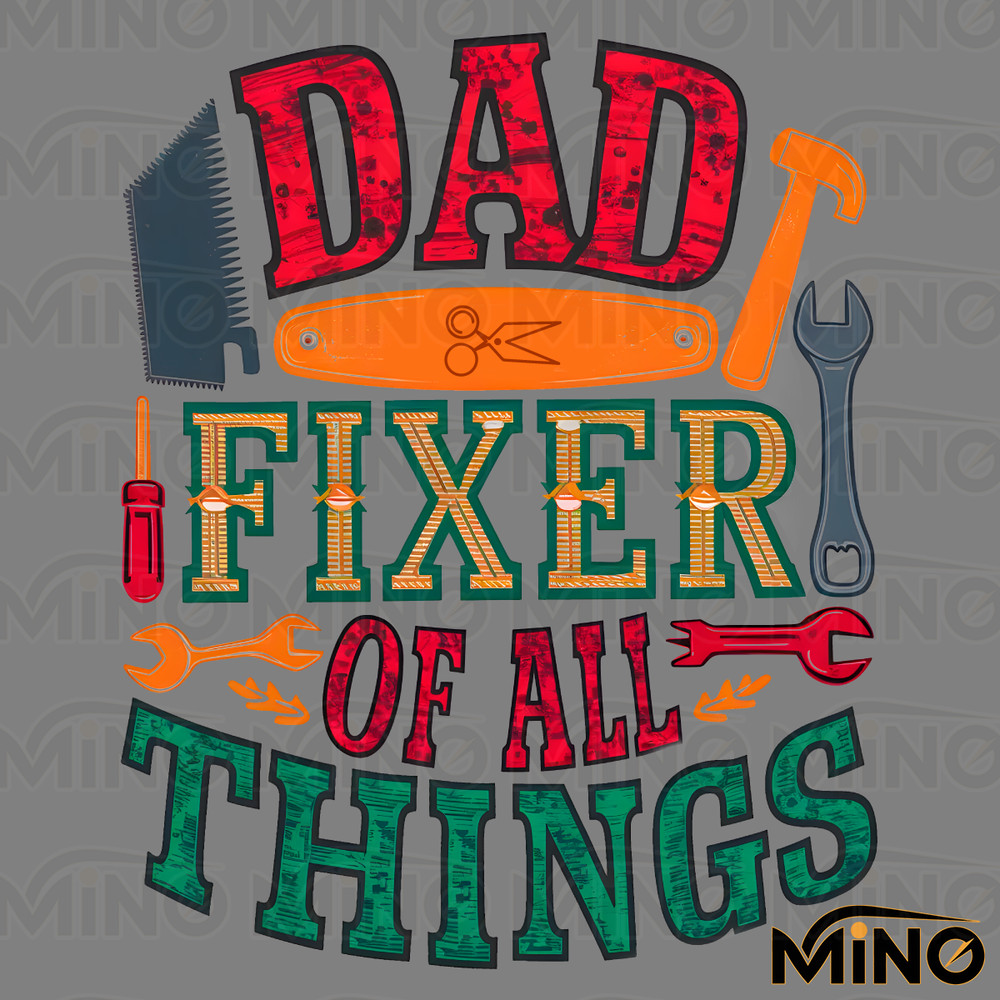 Dad-Fixer-Of-All-The-Things-Funny-Daddy-PNG-3005241027.png