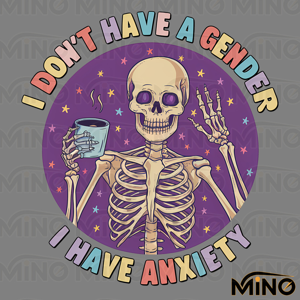 Skeleton-Pride-I-Dont-Have-A-Gender-I-Have-Anxiety-2905241084.png