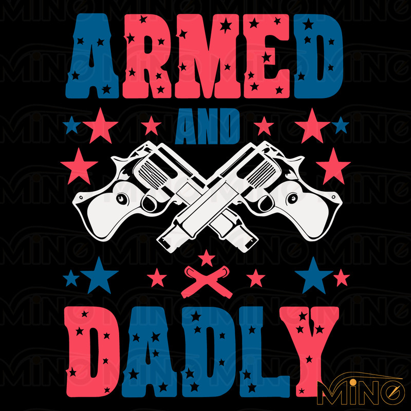 Armed-And-Dadly-Patriotic-Dad-SVG-Digital-Download-Files-3005241004.png