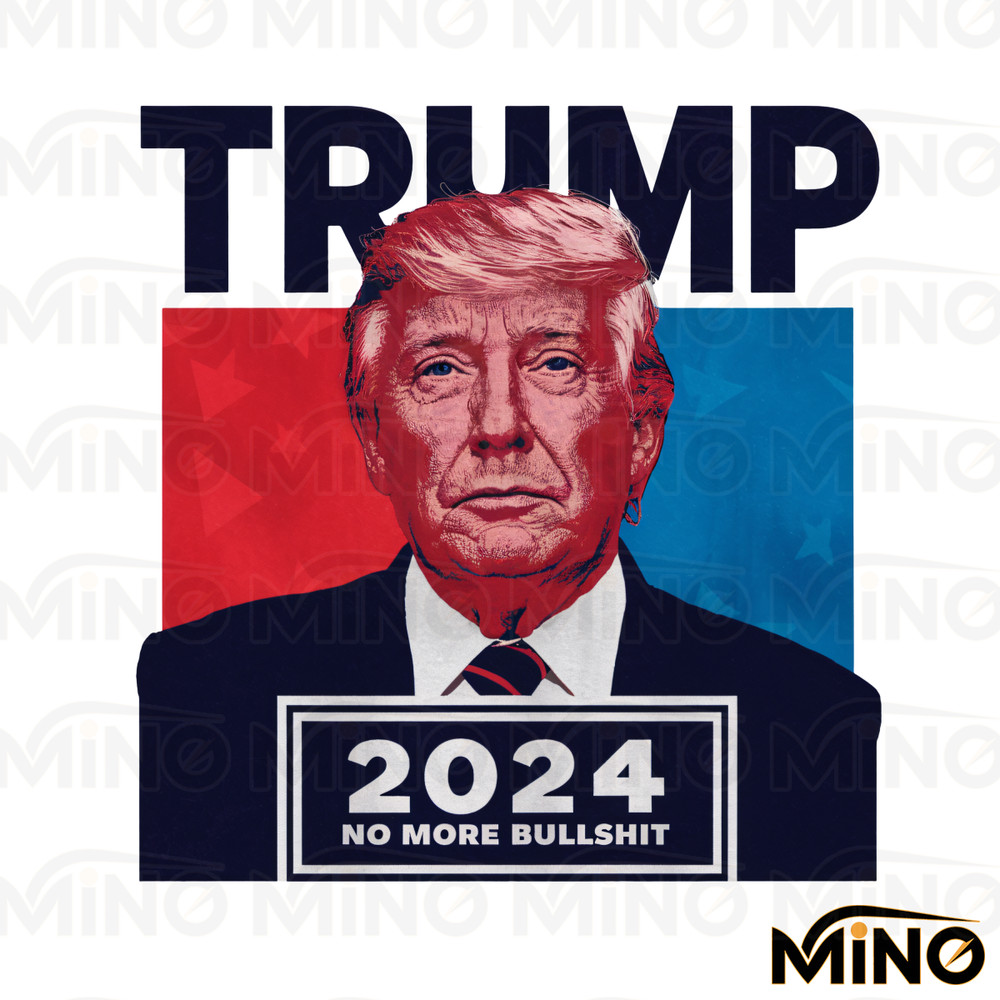 Funny-Politics-Trump-2024-No-More-Bullshit-PNG-0306241052.png