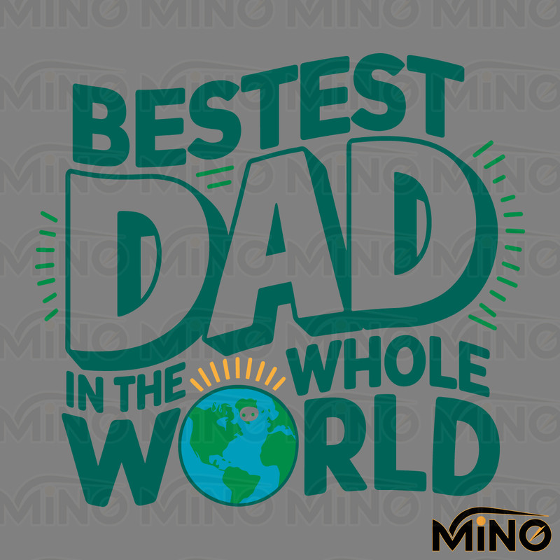 Bestest-Dad-In-The-Whole-World-SVG-Digital-Download-Files-0306241037.png