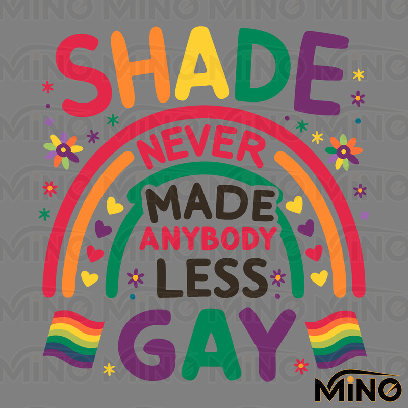Shade-Never-Made-Anybody-Less-Gay-LGBT-Pride-SVG-2405241035.png