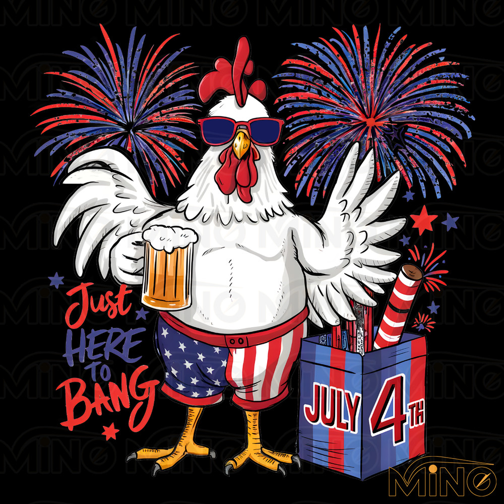 Just-Here-To-Bang-Independence-Day-PNG-Digital-Download-Files-3005241082.png
