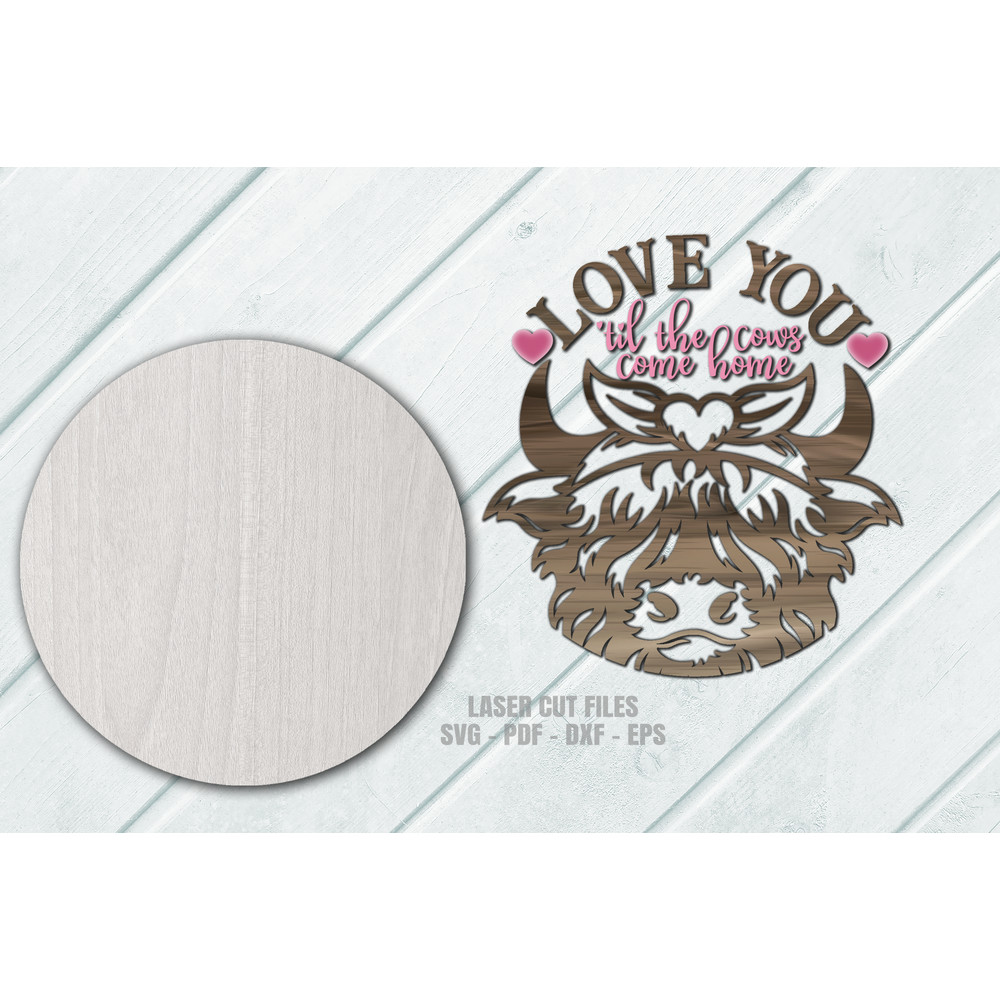 Highland Cow SVG - Valentine SVG - Laser Cut Files - Heart SVG - Love SVG - Til The Cows Come Home SVG - Glowforge Files