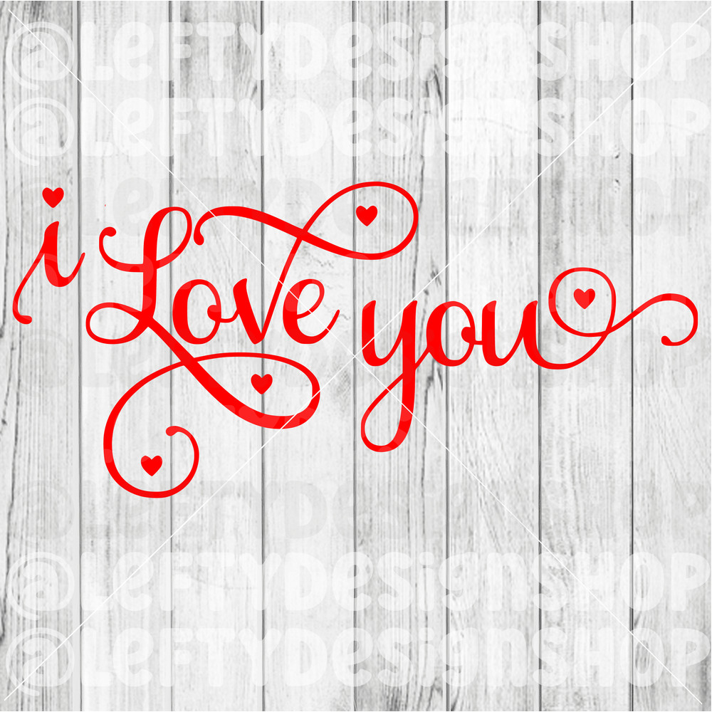 I Love You SVG PNG Digital Download 0